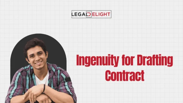 Ingenuity for drafting Contract