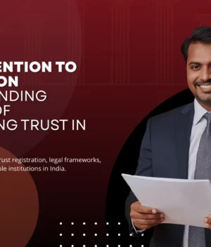 From Intention to Institution Understanding Essence of Registering Trust in India From Intention to Institution Understanding Essence of Registering Trust in India