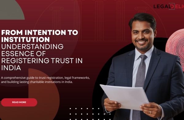 From Intention to Institution Understanding Essence of Registering Trust in India