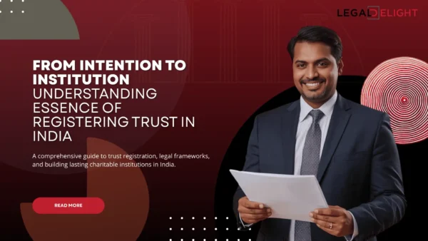 From Intention to Institution Understanding Essence of Registering Trust in India