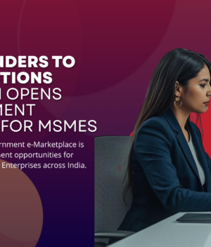 From Tenders to Transactions GeM MSME Growth
