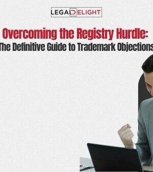 Overcoming the Registry Hurdle: The Definitive Guide to Trademark Objections