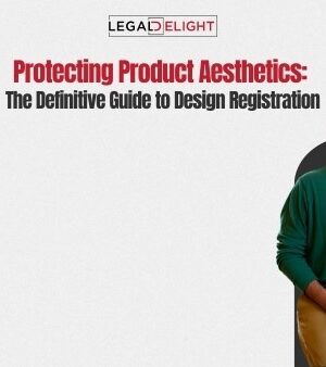 Protecting Product Aesthetics: The Definitive Guide to Design Registration