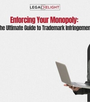 Enforcing Your Monopoly: The Ultimate Guide to Trademark Infringement Enforcing Your Monopoly: The Ultimate Guide to Trademark Infringement