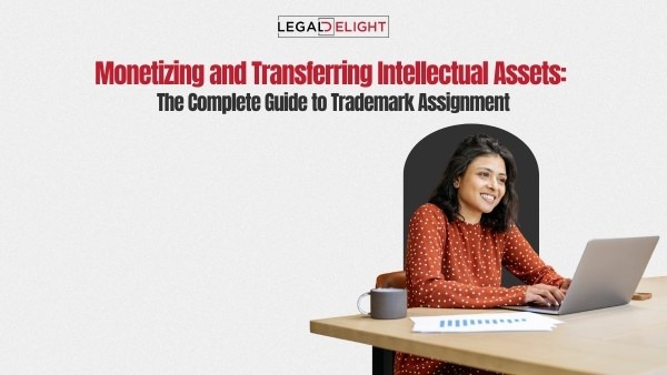 Monetizing and Transferring Intellectual Assets: The Complete Guide to Trademark Assignment