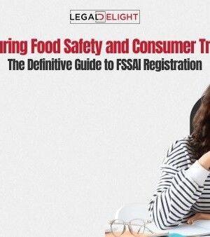 Securing Food Safety and Consumer Trust: The Definitive Guide to FSSAI Registration Securing Food Safety and Consumer Trust: The Definitive Guide to FSSAI Registration