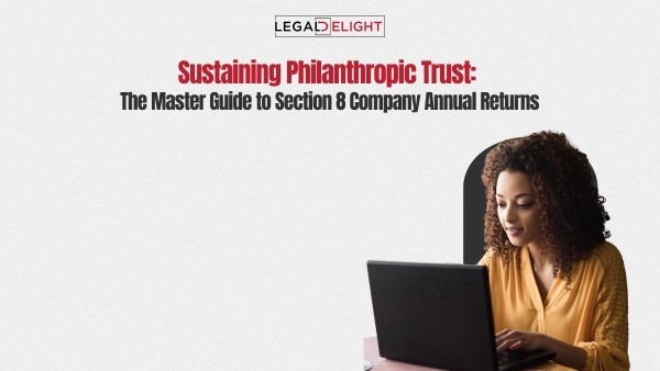 Sustaining Philanthropic Trust: The Master Guide to Section 8 Company Annual Returns