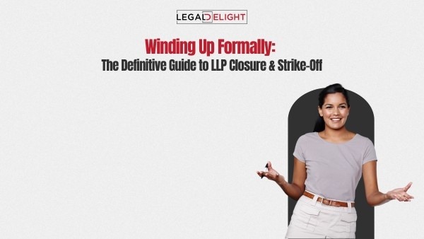 Winding Up Formally: The Definitive Guide to LLP Closure & Strike-Off