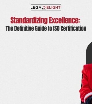 Standardizing Excellence: The Definitive Guide to ISO Certification Standardizing Excellence: The Definitive Guide to ISO Certification
