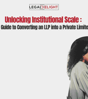 Unlocking Institutional Scale The Master Guide to Converting an LLP into a Private Limited Company Unlocking Institutional Scale The Master Guide to Converting an LLP into a Private Limited Company
